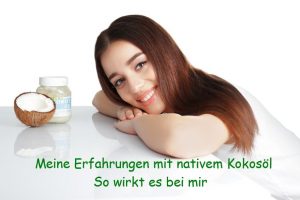 Kokosöl Erfahrungen