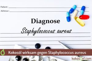 kokosöl gegen staphylococcus aureus